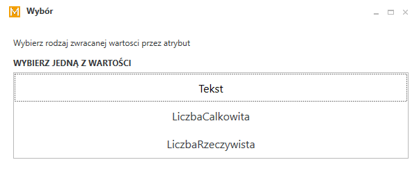 Okno wyboru rodzaju zwracanej wartości przez atrybut.